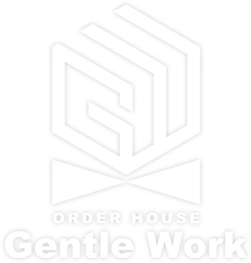 ORDER HOUSE Gentle Work